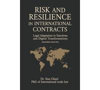 Risk and Resilience in International Contracts: Legal Adaptations to Sanctions and Digital Transformations, Second Edition, Volume Three