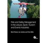 Risk and Safety Management in the Leisure Events Tourism and Sports Industries by Mills & Peter Sport and Leisure Management Consultant & QLM Ltd & UK Inconnu (Auteur)
