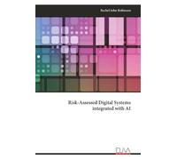Risk-Assessed Digital Systems integrated with AI