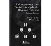 Risk Assessment and Decision Analysis with Bayesian Networks, Second Edition - [Livre en VO] Norman Fenton, Martin Neil (Auteur)