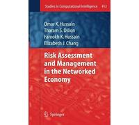 Risk Assessment And Management In The Networked Economy