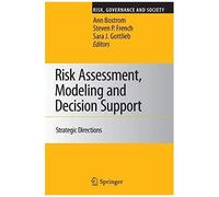 Risk Assessment, Modeling And Decision Support