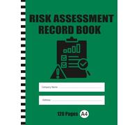Risk Assessment Record Book: Simple Logbook to Record, Track & Improve Workplace Safety
