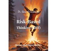 Risk-Based Thinking (RBT): Threats and Opportunities.