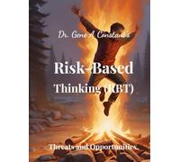 Risk-Based Thinking (RBT): Threats and Opportunities.