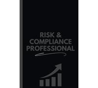 Risk & Compliance Professional Notebook (6 x 9 Inches): Logbook for Regulatory Notes, Risk Monitoring, and Policy Management