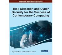 Risk Detection And Cyber Security For The Success Of Contemporary Computing