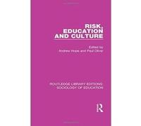 Risk, Education and Culture (Routledge Library Editions: Sociology of Education) - [Version Originale] Inconnu (Auteur)