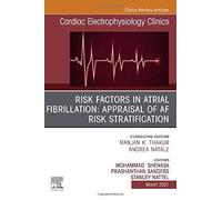 Risk Factors In Atrial Fibrillation: Appraisal Of Af Risk Stratification, An Issue Of Cardiac Electrophysiology Clinics