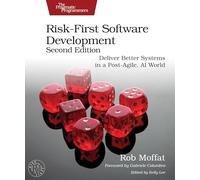Risk-first Software Development: Deliver Better Systems in a Post-agile, Ai World