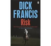 Risk (Francis Thriller) Francis, Dick (Auteur)