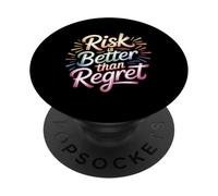 Risk is Better Than Regret Chance Efforts Lessons |- PopSockets PopGrip Adhésif