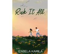 Risk It All: A Small Town, Ex's Older Brother Workplace Romance