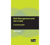 Risk Management and Iso 31000: A Pocket Guide