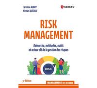 Risk Management Démarche, méthodes, outils et acteur clé de la gestion des risques - Caroline Aubry - Gereso Eds - broché - Guide