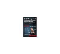 Risk Management For Project Driven Organizations: A Strategic Guide To Portfolio, Program And Pmo Success