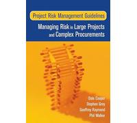 Risk Management Guidelines for Large Projects and Complex Procurements: Managing Risk in Large Projects and Complex Procurements