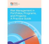 Risk Management in Portfolios Programs and Projects A Practice Guide - Project Management Institute PMI - Project Management Institute - Livre en Anglais Project Management Institute PMIProject Manage
