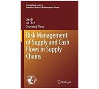 Risk Management Of Supply And Cash Flows In Supply Chains