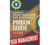 Risk Management Professional (PMBOK6 alligned): A Practical Guide