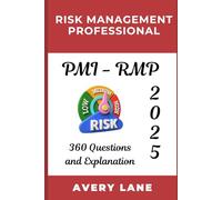 Risk Management Professional PMI - RMP: 360 Questions and Explanation