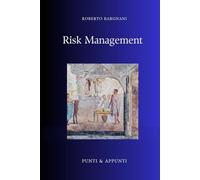 RISK MANAGEMENT: Riflessioni da Trent'anni di Gestione del Rischio nel Settore Finanziario