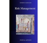 RISK MANAGEMENT: Riflessioni da Trent'anni di Gestione del Rischio nel Settore Finanziario