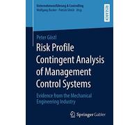 Risk Profile Contingent Analysis Of Management Control Systems