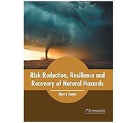 Risk Reduction, Resilience And Recovery Of Natural Hazards