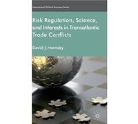 Risk Regulation Science and Interests in Transatlantic Trade Conflicts - D. Hornsby - Palgrave Macmillan - Livre en Anglais - Hardback D. HornsbyD. Hornsby (Auteur)