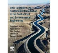 Risk Reliability and Sustainable Remediation in the Field of Civil and Environmental Engineering Risk Reliability and Sustainable Remediation in the Field of Civil and Environmental Engineering (Auteu