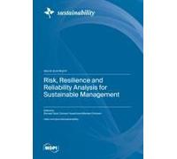 Risk, Resilience And Reliability Analysis For ¿Sustainable Management