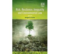 Risk, Resilience, Inequality And Environmental Law