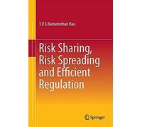 Risk Sharing, Risk Spreading And Efficient Regulation