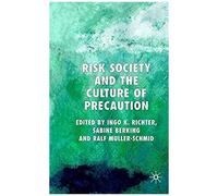 Risk Society And The Culture Of Precaution