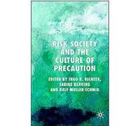 Risk Society And the Culture of Precaution
