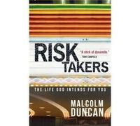 Risk Takers by Malcolm Reader Duncan Duncan, Malcolm (Auteur)