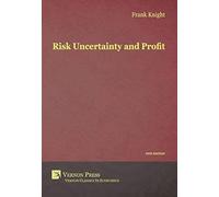 Risk, Uncertainty And Profit