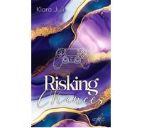 Risking Chances Eine spannende eSports Romance mit Forbidden Love und Competition Setting - Klara Juli - AdNew - ebook (ePub) - Livre