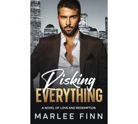 Risking Everything: A Novel of Love and Redemption