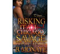 Risking It All For A Chicago Savage: 1