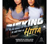 Risking It All for a Hitta