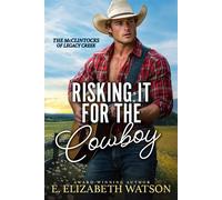 Risking it for the Cowboy - E. Elizabeth Watson - Tule Publishing - ebook (ePub) - Livre