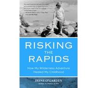 Risking the Rapids by Irene OGarden Irene OGarden (Auteur)