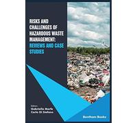 Risks And Challenges Of Hazardous Waste Management
