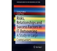 Risks, Relationships And Success Factors In It Outsourcing