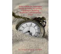 Risks within the Insurance Sector in India: Navigating Challenges, Building Resilience, and Ensuring Trust