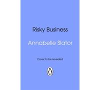Risky Business the perfect forbidden love workplace romance - Annabelle Slator - Transworld digital - ebook (ePub) - Livre