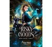 Risky Goods Rory Costas - T02 - Jami Gray - Alter Real - broché - Roman