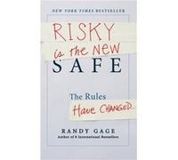 Risky is the New Safe by Randy Gage Inconnu (Auteur)